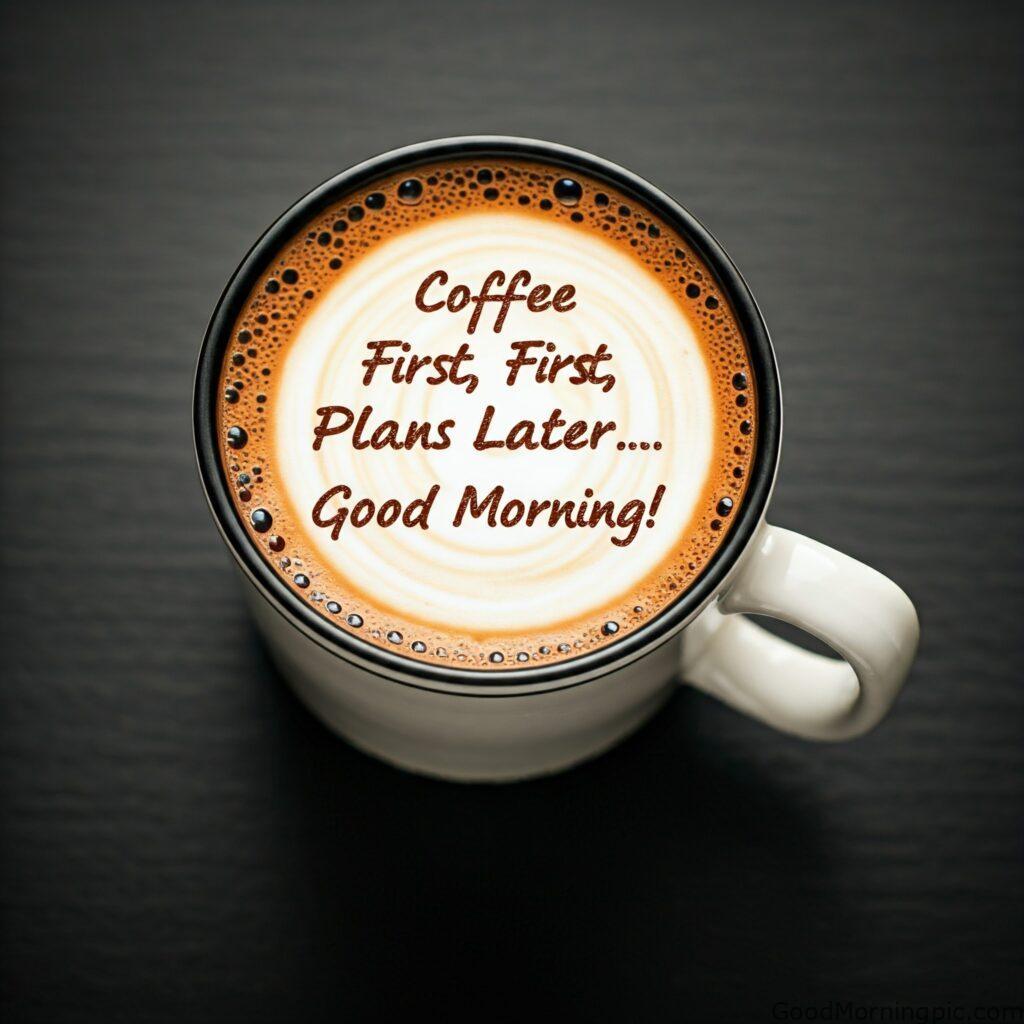 Beautiful Good Morning Coffee Images & Quotes for a Perfect Start 127 Good Morning With Coffee Quotes