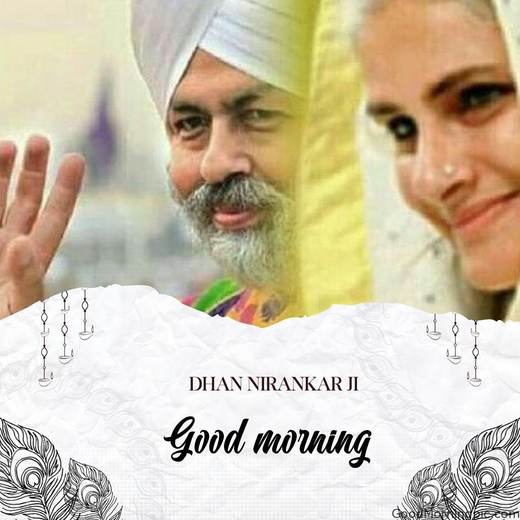 50+ Dhan Nirankar Ji And Mata Sudiksh Good Morning images 6 Good Morning Lets Begin the Day with the Light of Nirankar Dhan Nirankar Ji