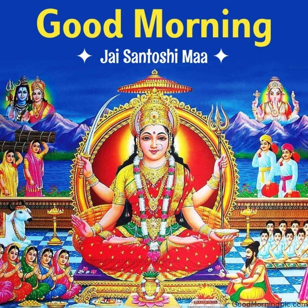 70+ Good Morning Santoshi Maa image with blessed morning 12 Good Morning Santoshi Maa images Good Morning