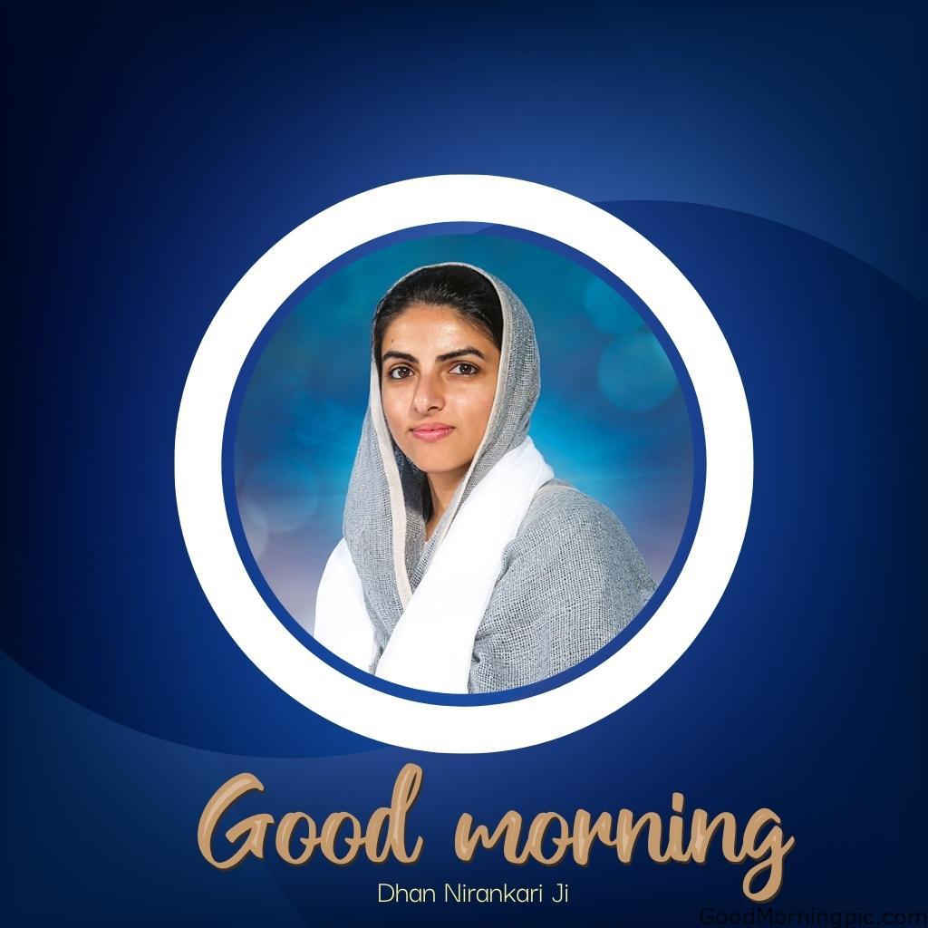 50+ Dhan Nirankar Ji And Mata Sudiksh Good Morning images 25 Shubh Prabhat Dhan Nirankar Ji – Mata Sudiksha Ji Surrounded by Nature Dhan Nirankar Ji