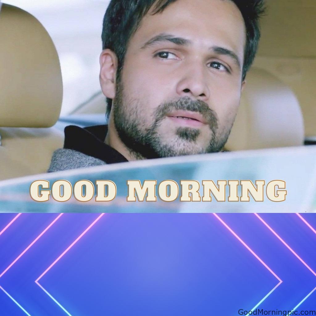 100+ Indian Actors Good Morning Images | Bollywood & South Stars 21 Emraan Hashmi Good Morning Image Actors Good Morning Images