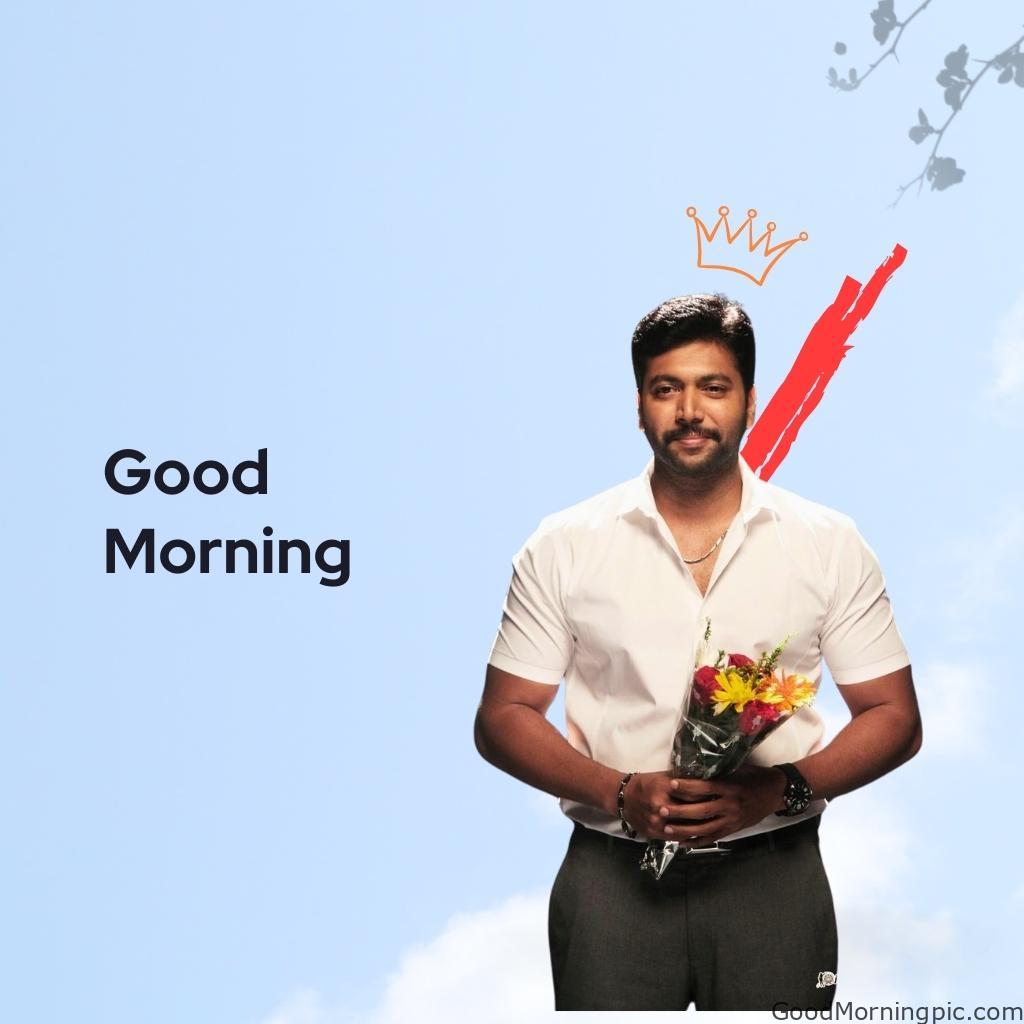 100+ Indian Actors Good Morning Images | Bollywood & South Stars 65 Jayam Ravi Good Morning Image Actors Good Morning Images