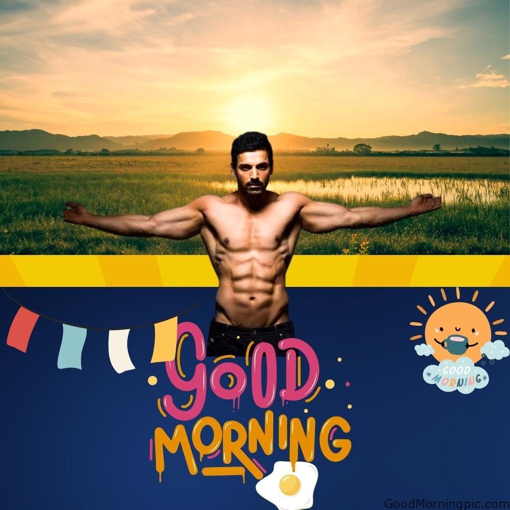 100+ Indian Actors Good Morning Images | Bollywood & South Stars 18 John Abraham Good Morning Image Actors Good Morning Images