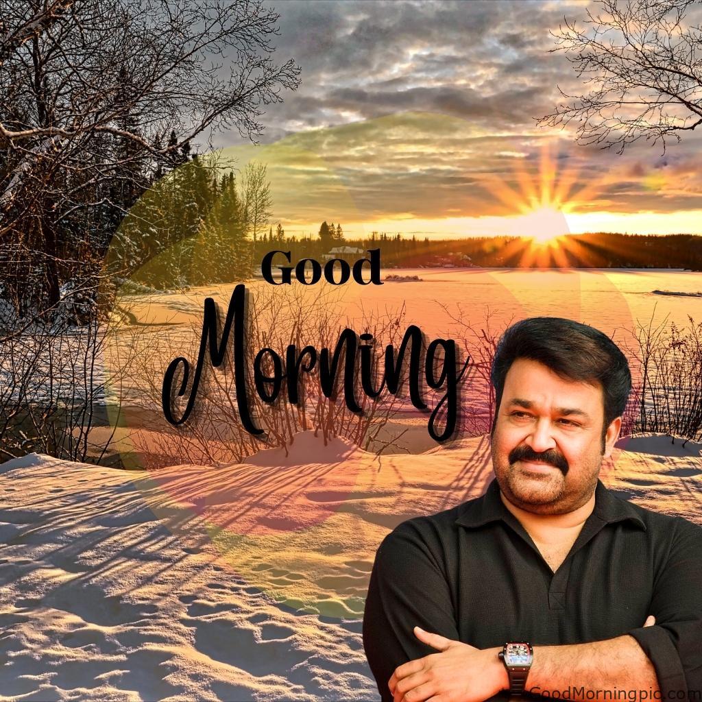 100+ Indian Actors Good Morning Images | Bollywood & South Stars 72 Mohanlal Good Morning Image Actors Good Morning Images