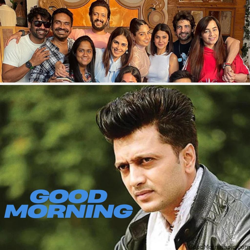 100+ Indian Actors Good Morning Images | Bollywood & South Stars 39 Riteish Deshmukh Good Morning Image Actors Good Morning Images