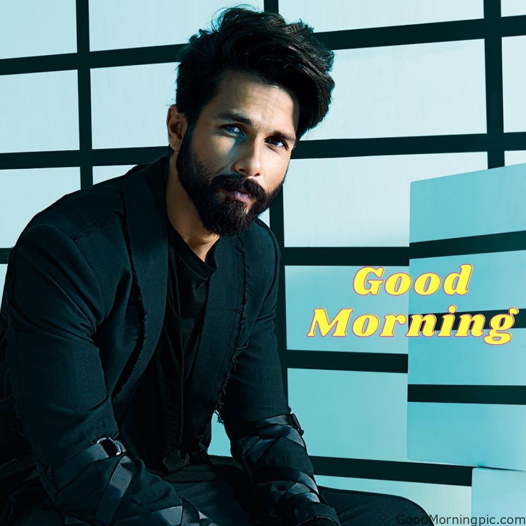 100+ Indian Actors Good Morning Images | Bollywood & South Stars 20 Shahid Kapoor Good Morning Image Actors Good Morning Images