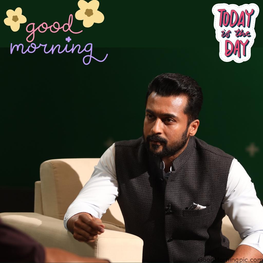 100+ Indian Actors Good Morning Images | Bollywood & South Stars 60 Suriya Good Morning Image Actors Good Morning Images