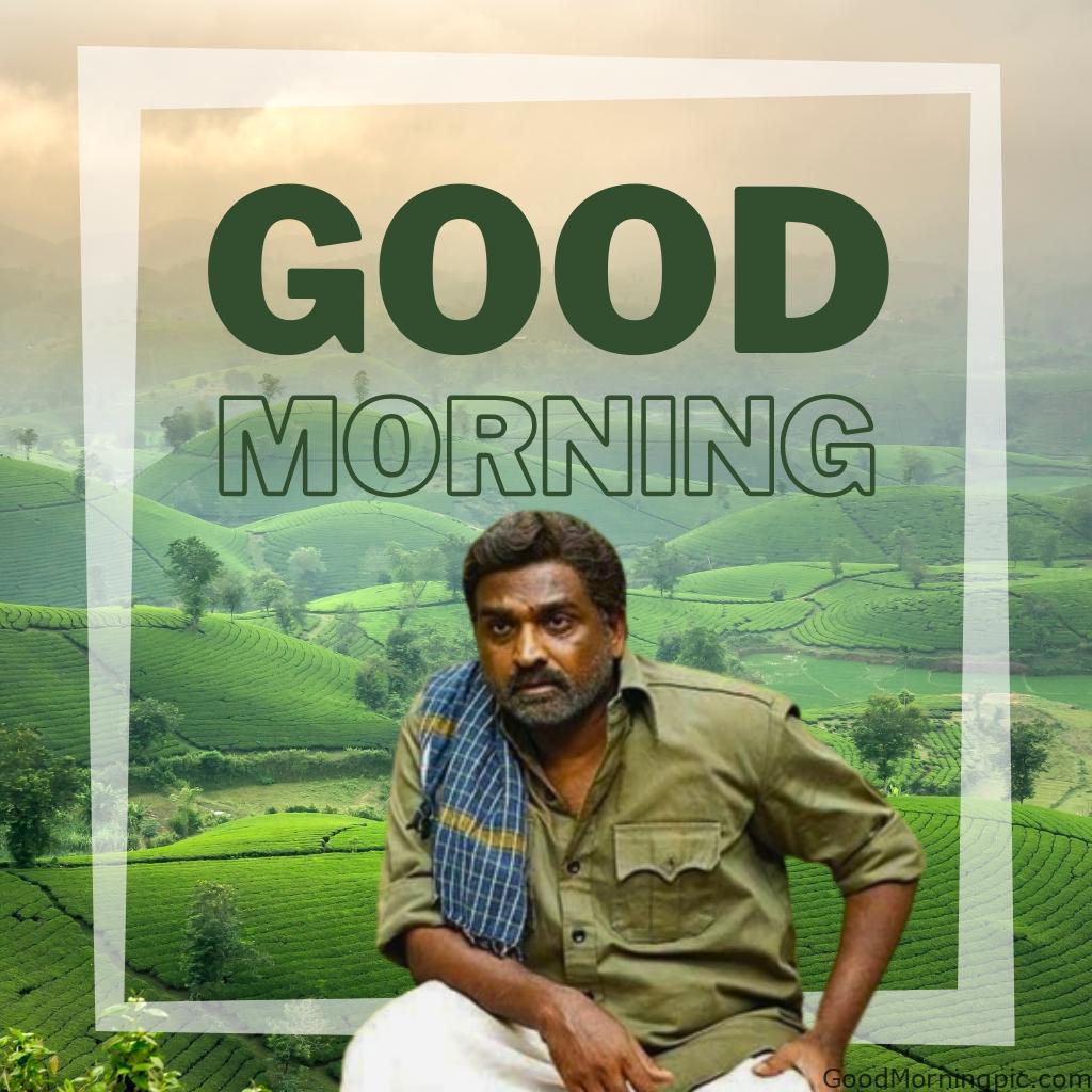 100+ Indian Actors Good Morning Images | Bollywood & South Stars 69 Vijay Sethupathi Good Morning Image Actors Good Morning Images