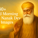 80+ Good Morning Guru Nanak Dev Ji Images with Quotes, Blessings & Wishes [Free Download]