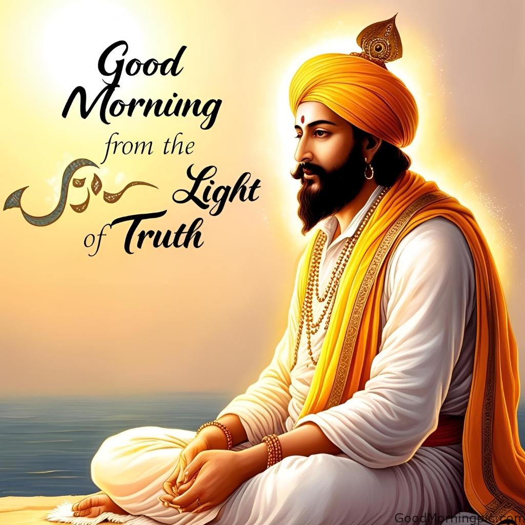good morning from the light of truth guru nanak universal peace message